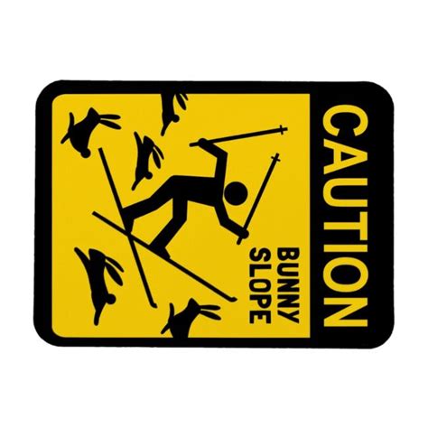 Caution Bunny Slope Humorous Ski Warning Sign Magnet