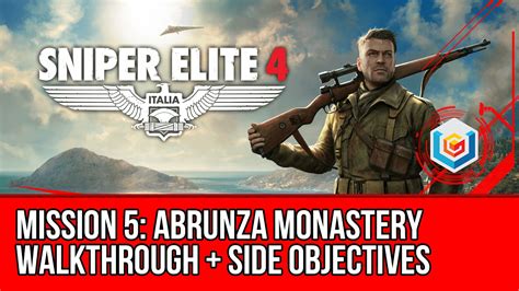 Sniper Elite 4 Walkthrough Mission 5 Abrunza Monastery All Side