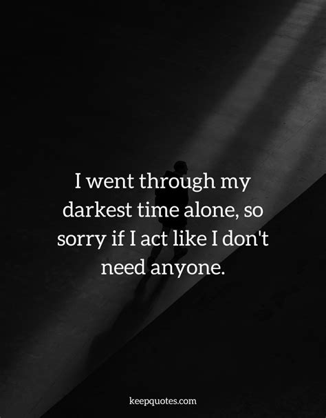 I Went Through My Darkest Keep Quotes
