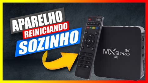 Tv Box Mxq Pro Rede Wi Fi Indispon Vel Reiniciando Sozinho Solu O