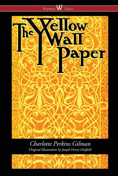 Covers Of The Yellow Wallpaper Charlotte Perkins Gilman Yellow