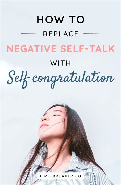 Stop Negative Self Talk And Replace With Self Congratulation Negative Self Talk Positive Self