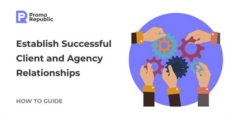 How To Establish Successful Client And Agency Relationships Promorepublic