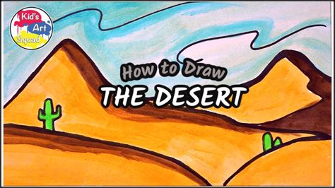 How To Draw The Desert Drawing For Kids Educational Art Videos For