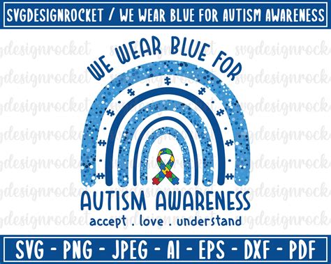 We Wear Blue For Autism Awareness Svg Autism Rainbow Svg Etsy