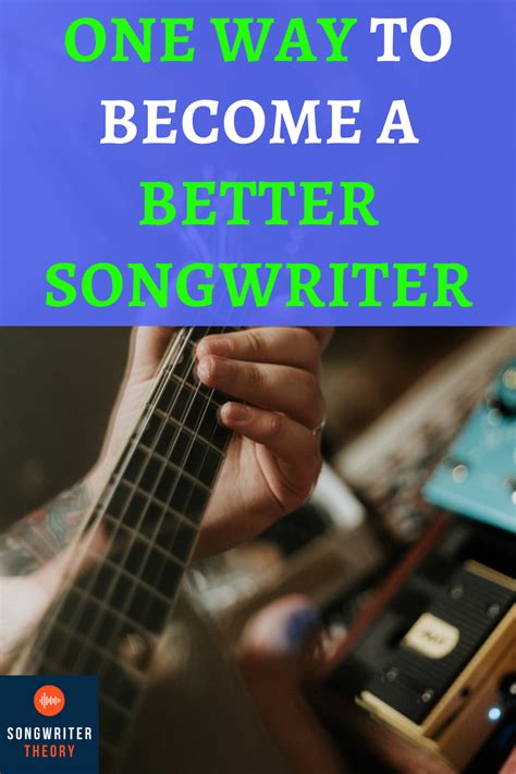 The Best Way To Become A Better Songwriter Songwriter Theory In 2020