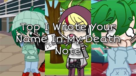 Top Compilation I Wrote Your Name In My Death Note Gacha Club Youtube