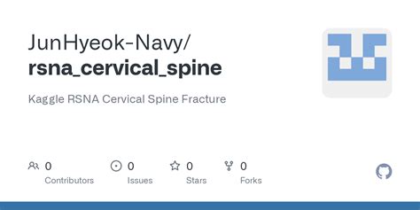 Github Junhyeok Navyrsnacervicalspine Kaggle Rsna Cervical Spine