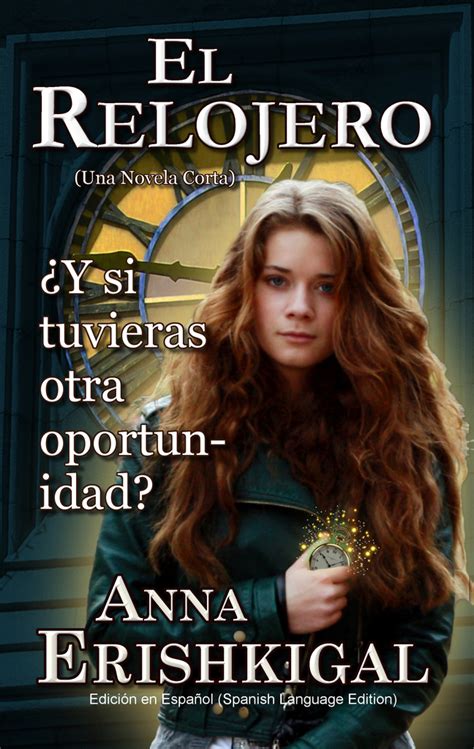 Lea El Relojero Una Novela Corta Edición En Español De Anna