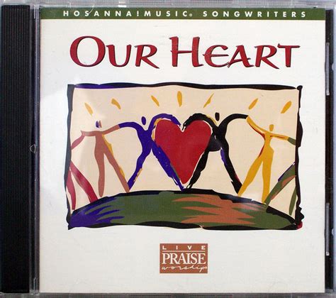 Hosanna Music Our Heart Cd 1998 Praise And Worship