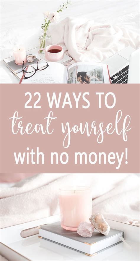 22 Ways To Treat Yo Self Without Spending Money Life And A Budget Budgeting Frugal Self