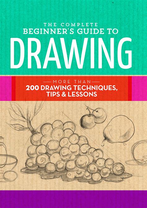 The Complete Beginners Guide To Drawing More Than 200 Drawing