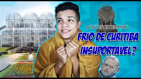 Temperatura fica baixa de manhã e à noite. Em Curitiba Faz Muito Frio? - Clima de Curitiba - A&E - YouTube