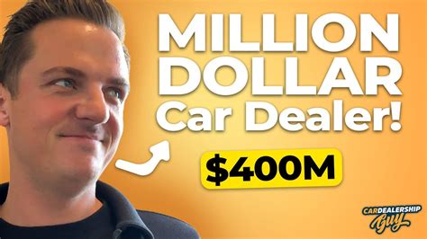 Million Dollar Car Dealer How I Sold 400 Million In A Year Youtube