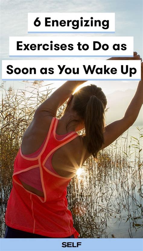 6 Energizing Exercises To Do As Soon As You Wake Up Wake Up Workout
