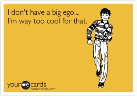 big ego big ego ego e cards