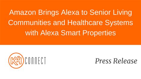 Amazon Brings Alexa To Senior Living Communities And Healthcare Systems