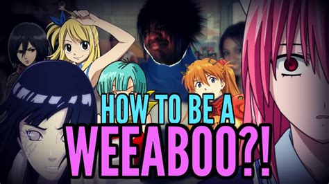 How To Become A Weeaboo Youtube