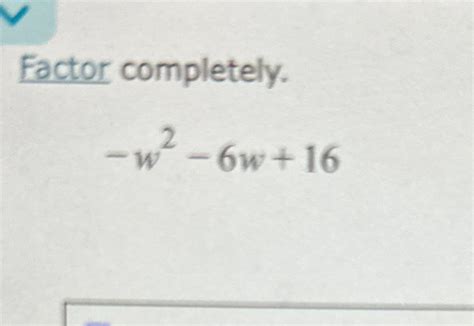 solved factor completely w2 6w 16