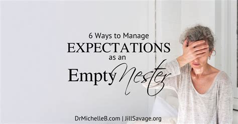 6 Ways To Manage Expectations As An Empty Nester