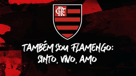 Flamengo‏подлинная учетная запись @flamengo 12 мин.12 минут назад. Também sou Flamengo: Sinto, Vivo, Amo! - YouTube