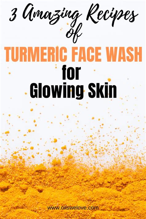 Diy Turmeric Face Wash For Glowing And Clear Skin Face Wash Turmeric