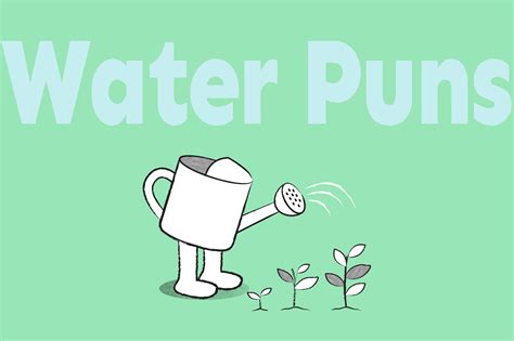 The 60 Very Best Water Puns And Jokes 2024