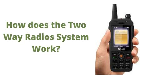 How Does The Two Way Radios System Work Wireless 2 Way