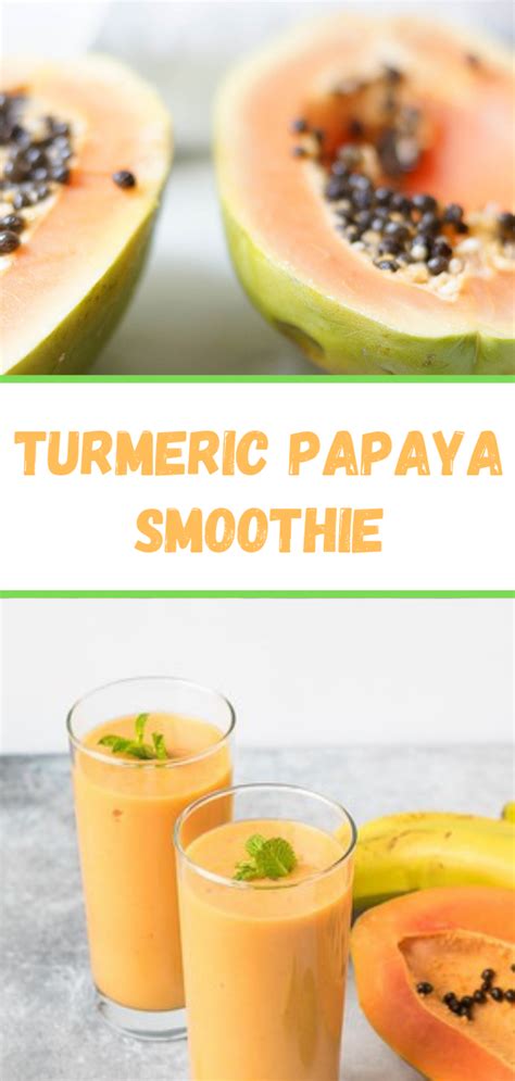 Turmeric Papaya Smoothie Best Recipes
