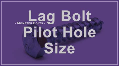 Lag Bolt Pilot Hole Size