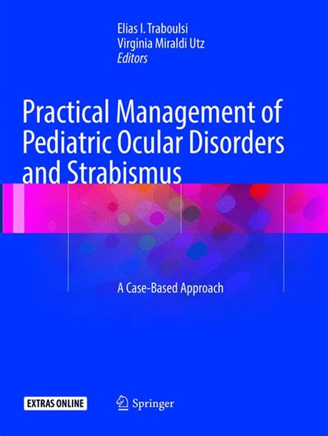 Practical Management Of Pediatric Ocular Disorders And Strabismus