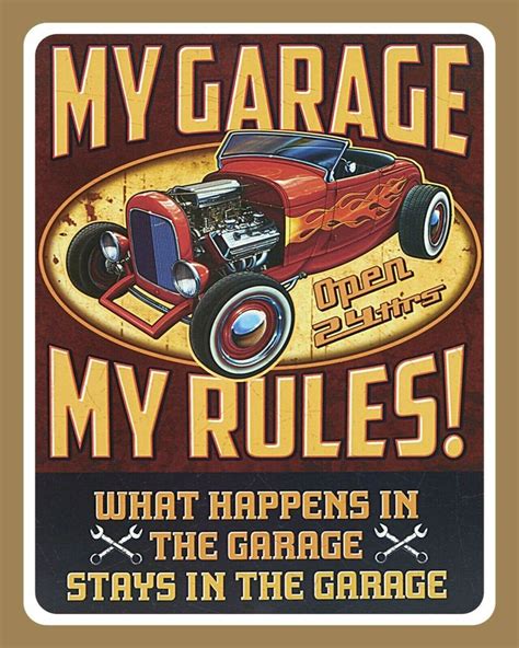If you don't know ask. 10" X 8" MY GARAGE MY RULES CAR WORKSHOP MOTOR MECHANIC ...