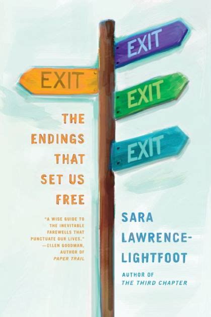 Exit The Endings That Set Us Free By Sara Lawrence Lightfoot