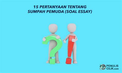 Ajukan pertanyaan tentang tugas sekolahmu. 15 Pertanyaan tentang sumpah pemuda (Soal Essay) - Penulis ...