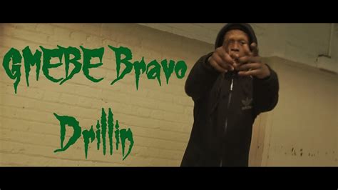 GMEBE Bravo Drillin Official Video Shot By VG DC YouTube