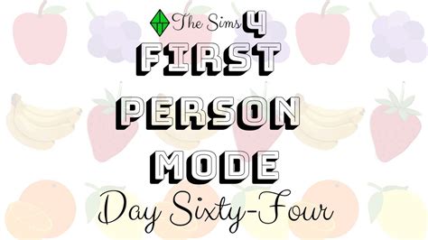 The Sims 4 First Person Mode Day 64 Youtube