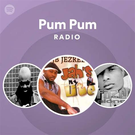 pum pum radio playlist by spotify spotify