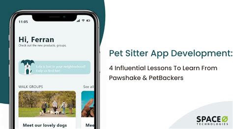 Pet Sitter App Development 4 Lessons For Petcare Startups