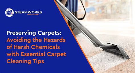 Avoiding The Hazards Of Harsh Chemicals With Essential Carpet Cleaning Tips