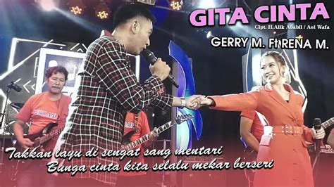 Gita Cinta Gerry Mahesa Feat Rena Movies Ft Nophie 501 Official Music Live Youtube