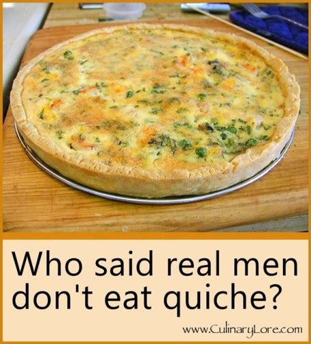 real men don t eat quiche who said it culinarylore
