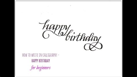 Are you looking for happy birthday calligraphy design images templates psd or png vectors files? how to write in calligraphy - happy birthday for beginners ...