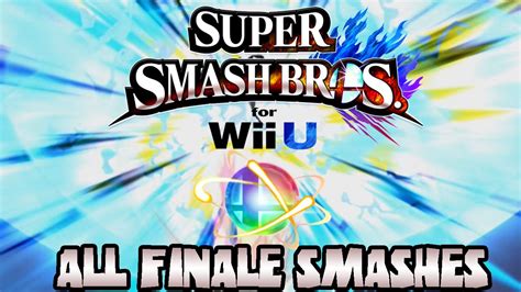 Super Smash Bros Wii U All Final Smashes Sirsanj Youtube