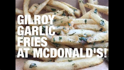 Gilroy Garlic Fries At Bay Area Mcdonalds Youtube