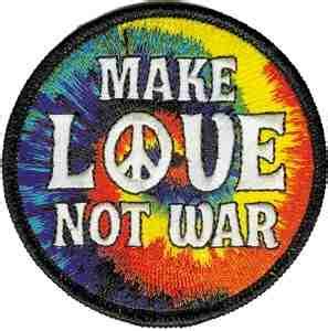 • make love not war by john lennon. Make Love, Not War Patch