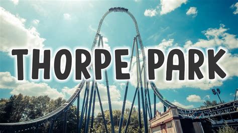 A Day In Thorpe Park The Uks Feel Good Thrills Theme Park 🏴󠁧󠁢󠁥󠁮󠁧󠁿 Youtube