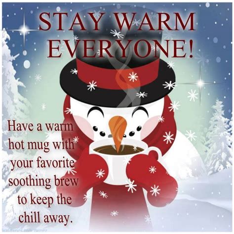 Stay Warm Everyone Pictures Photos And Images For Facebook Tumblr Pinterest And Twitter