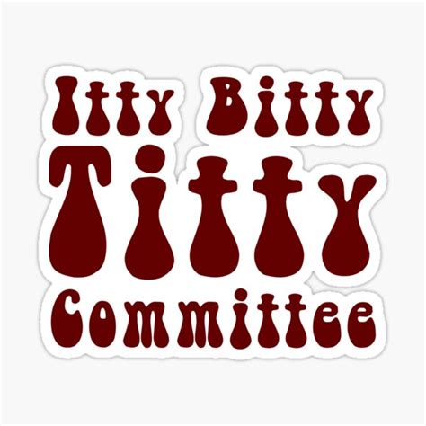 Bitty Titty Titty Committee Funny Tshirt Small Boobs T For Her Sticker For Sale By