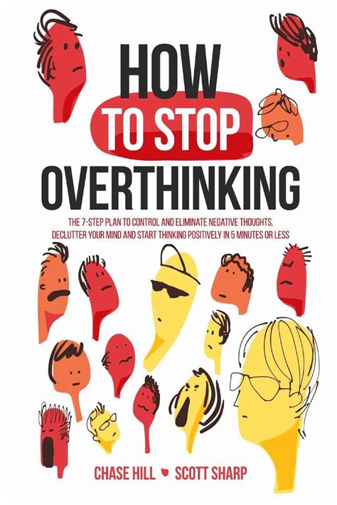 How To Stop Overthinking The Step Plan To Control And Eliminate Negative Thoughts Declutter