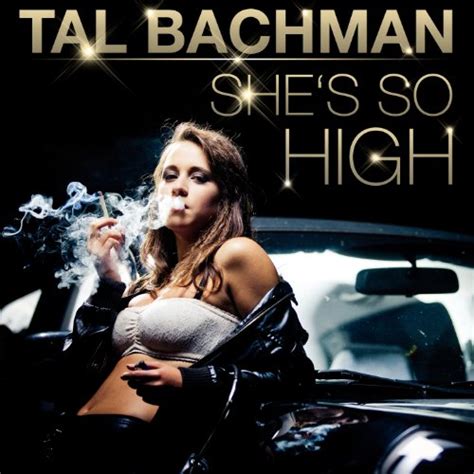 Shes So High Re Recorded By Tal Bachman On Amazon Music